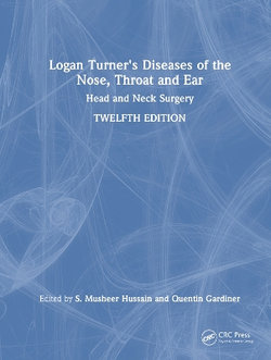 Logan Turner's Diseases of the Nose, Throat and Ear