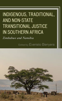 Indigenous, Traditional, and Non-State Transitional Justice in Southern Africa