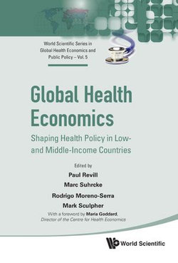 Global Health Economics: Shaping Health Policy In Low- And Middle-income Countries