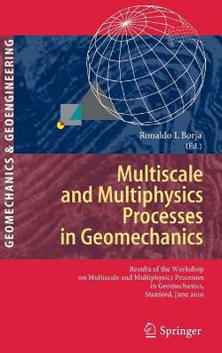 Multiscale and Multiphysics Processes in Geomechanics