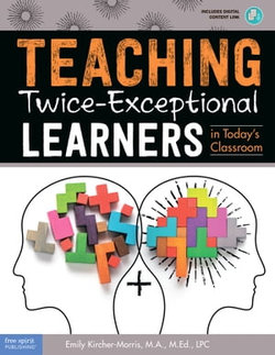 Teaching Twice-Exceptional Learners in Today's Classroom