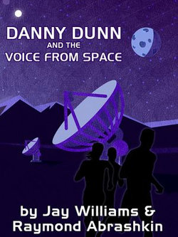 Danny Dunn and the Voice from Space