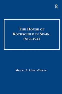 The House of Rothschild in Spain, 1812-1941