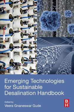 Emerging Technologies for Sustainable Desalination Handbook