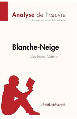 Blanche-Neige des freres Grimm (Analyse de l'oeuvre)