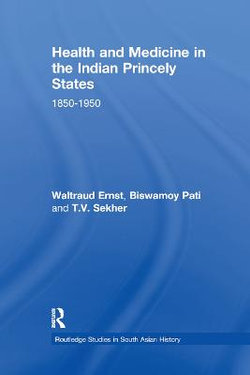 Health and Medicine in the Indian Princely States