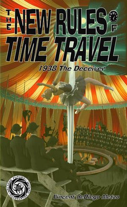 The New Rules of Time Travel: 1938 The Deceiver