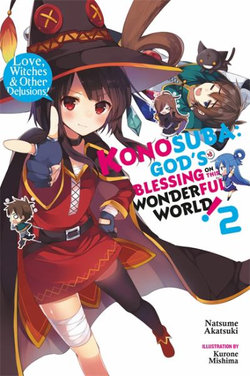 Konosuba: God's Blessing on This Wonderful World!, Vol. 2 (light Novel)