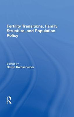 Fertility Transitions, Family Structure, and Population Policy