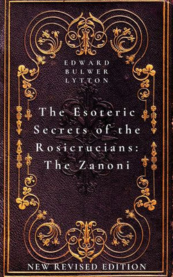 The Esoteric Secrets of the Rosicrucians: The Zanoni