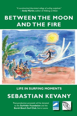 Between the Moon and the Fire: Life in Surfing Moments