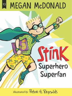 Stink: Superhero Superfan