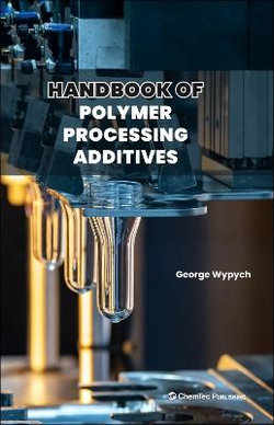 Handbook of Polymer Processing Additives