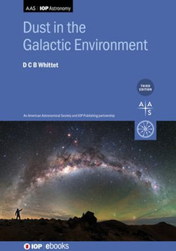 Dust in the Galactic Environment (Third Edition)