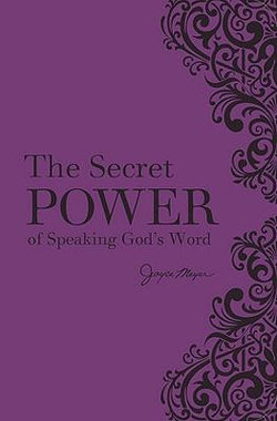 The Secret Power of Speaking God's Word (New Deluxe Binding)