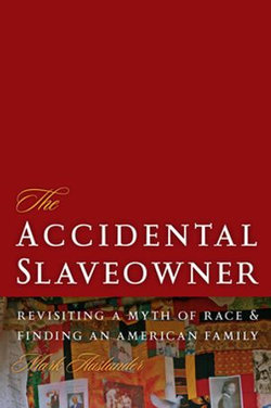 The Accidental Slaveowner