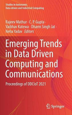 Emerging Trends in Data Driven Computing and Communications