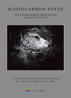 Radiocarbon Dates from Samples Funded by English Heritage Between 2006 And 2010