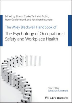 The Wiley Blackwell Handbook of the Psychology of Occupational Safety and Workplace Health