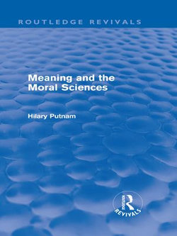 Meaning and the Moral Sciences (Routledge Revivals)