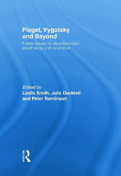 Piaget, Vygotsky & Beyond