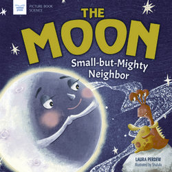 The Moon: Small-but-Mighty Neighbor