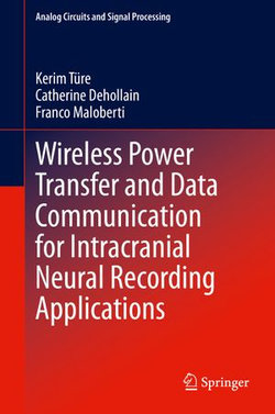 Wireless Power Transfer and Data Communication for Intracranial Neural Recording Applications