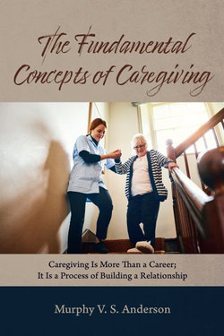 The Fundamental Concepts of Caregiving