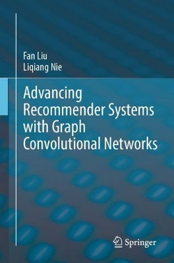 Advancing Recommender Systems with Graph Convolutional Networks