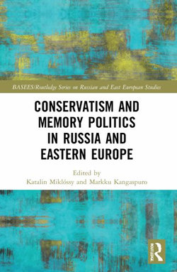 Conservatism and Memory Politics in Russia and Eastern Europe