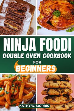 NINJA FOODI DOUBLE OVEN COOKBOOK FOR BEGINNERS