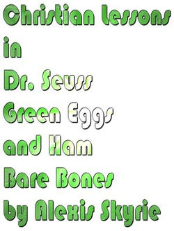 Christian Lessons in Dr. Seuss Green Eggs and Ham Bare Bones