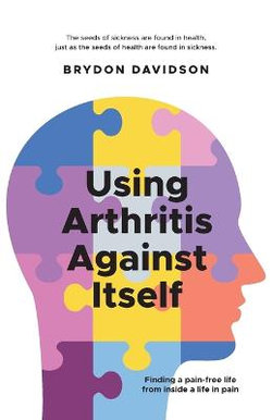 Using Arthritis Against Itself