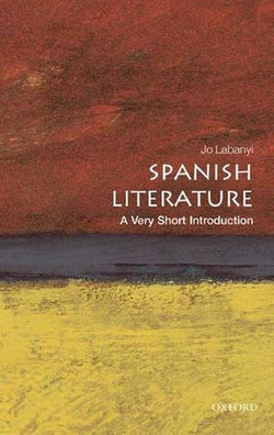 Spanish Literature: A Very Short Introduction