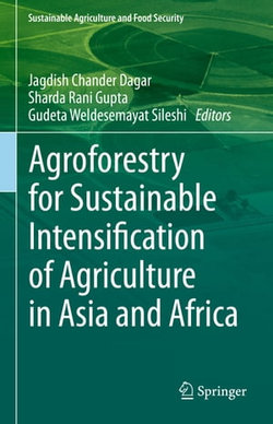 Agroforestry for Sustainable Intensification of Agriculture in Asia and Africa