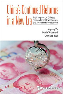 China's Continued Reforms In A New Era: Their Impact On Chinese Foreign Direct Investments And Rmb Internationalization