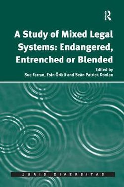 A Study of Mixed Legal Systems: Endangered, Entrenched or Blended