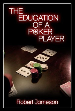 The Education of a Poker Player