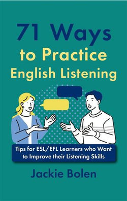 71 Ways to Practice English Listening: Tips for ESL/EFL Learners