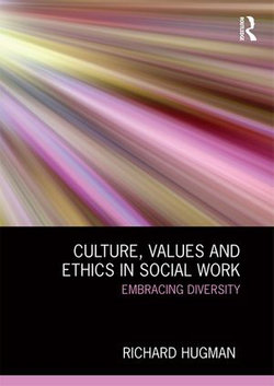 Culture, Values and Ethics in Social Work