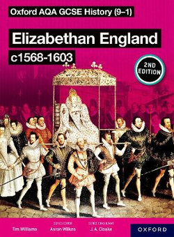 Oxford AQA GCSE History (9-1): Elizabethan England C1568-1603 Student Book Second Edition