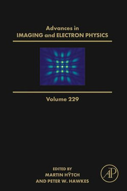 Advances in Imaging and Electron Physics