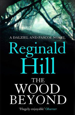 The Wood Beyond (Dalziel & Pascoe, Book 14)