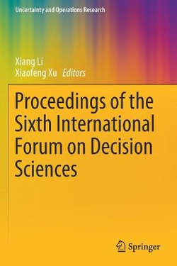 Proceedings of the Sixth International Forum on Decision Sciences