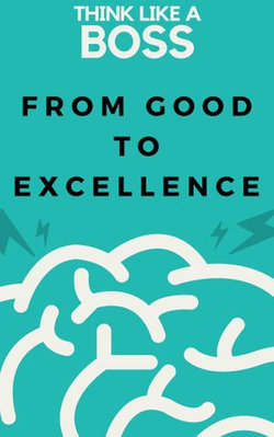 From good To Excellence