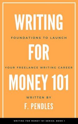 Foundations to Launch Your Freelance Writing Career