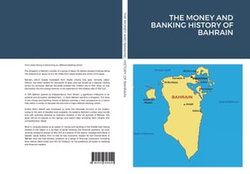 The Money and Banking History of Bahrain