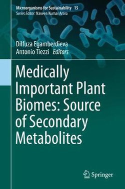 Medically Important Plant Biomes: Source of Secondary Metabolites