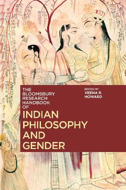 The Bloomsbury Research Handbook of Indian Philosophy and Gender