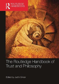 The Routledge Handbook of Trust and Philosophy